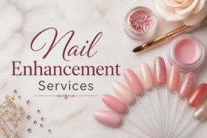 Nail Enhancement Services: Beauty, Style, and Professional Nail Care